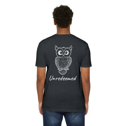 Unredeemed T-Shirt