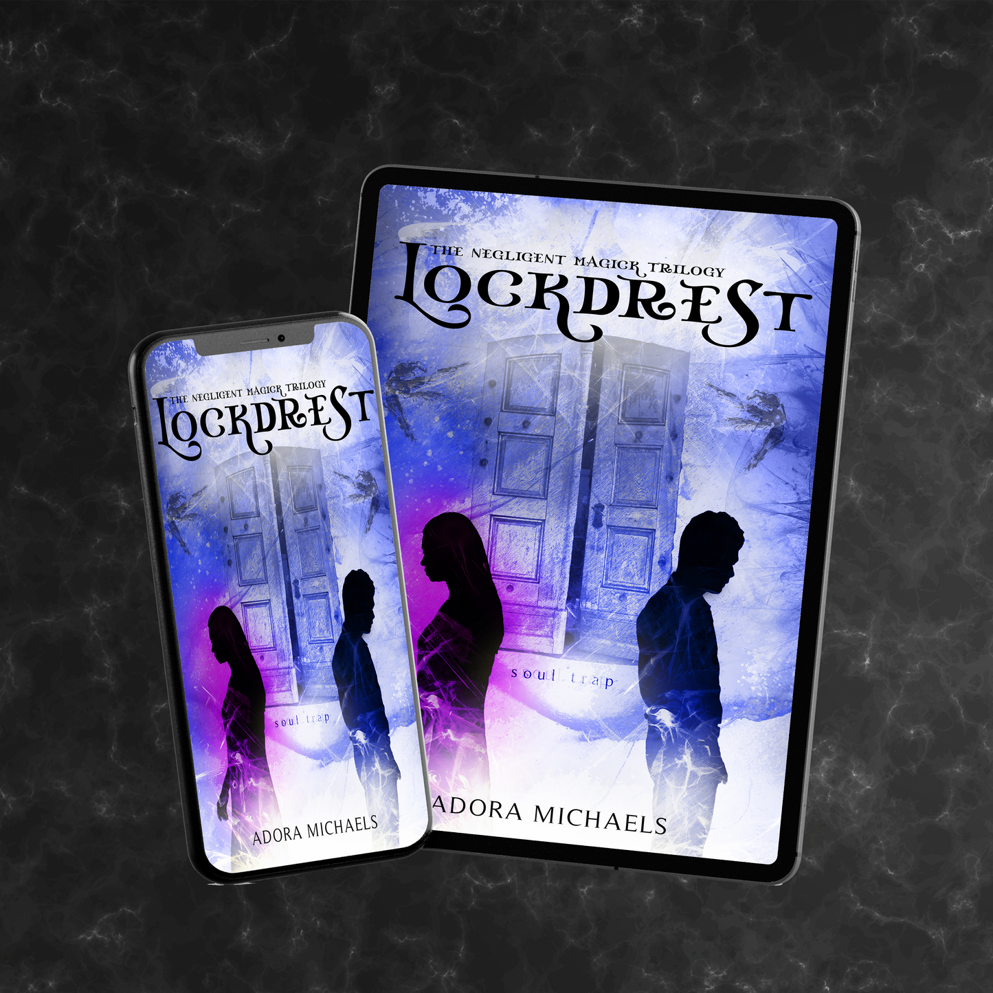 Lockdrest: Soul Trap (The Negligent Magick Trilogy Book 1)